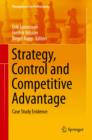 Strategy, Control and Competitive Advantage : Case Study Evidence - eBook