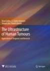 The Ultrastructure of Human Tumours : Applications in Diagnosis and Research - eBook