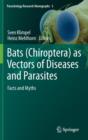 Bats (chiroptera) as Vectors of Diseases and Parasites : Facts and Myths - Book