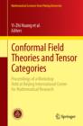 Conformal Field Theories and Tensor Categories : Proceedings of a Workshop Held at Beijing International Center for Mathematical Research - eBook