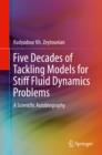 Five Decades of Tackling Models for Stiff Fluid Dynamics Problems : A Scientific Autobiography - eBook