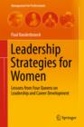 Leadership Strategies for Women : Lessons from Four Queens on Leadership and Career Development - Book