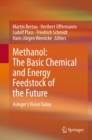 Methanol: The Basic Chemical and Energy Feedstock of the Future : Asinger's Vision Today - eBook
