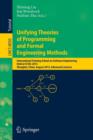 Unifying Theories of Programming and Formal Engineering Methods : International Training School on Software Engineering, Held at ICTAC 2013, Shanghai, China, August 26-30, 2013, Advanced Lectures - Book