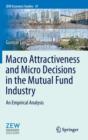 Macro Attractiveness and Micro Decisions in the Mutual Fund Industry : An Empirical Analysis - Book