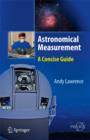 Astronomical Measurement : A Concise Guide - Book
