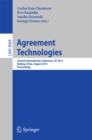 Agreement Technologies : Second International Conference, AT 2013, Beijing, China, August 1-2, 2013. Proceedings - eBook