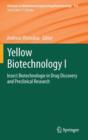 Yellow Biotechnology I : Insect Biotechnologie in Drug Discovery and Preclinical Research - Book