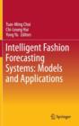 Intelligent Fashion Forecasting Systems: Models and Applications - Book