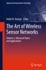The Art of Wireless Sensor Networks : Volume 2: Advanced Topics and Applications - eBook