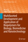 Multifaceted Development and Application of Biopolymers for Biology, Biomedicine and Nanotechnology - eBook