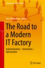 The Road to a Modern IT Factory : Industrialization - Automation - Optimization - eBook