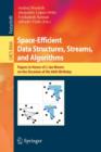 Space-Efficient Data Structures, Streams, and Algorithms : Papers in Honor of J. Ian Munro, on the Occasion of His 66th Birthday - Book