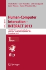 Human-Computer Interaction -- INTERACT 2013 : 14th IFIP TC 13 International Conference, Cape Town, South Africa, September 2-6, 2013, Proceedings, Part I - eBook
