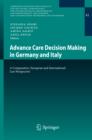 Advance Care Decision Making in Germany and Italy : A Comparative, European and International Law Perspective - eBook