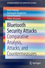 Bluetooth Security Attacks : Comparative Analysis, Attacks, and Countermeasures - Book