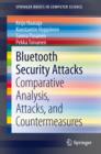 Bluetooth Security Attacks : Comparative Analysis, Attacks, and Countermeasures - eBook