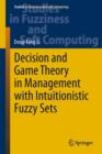 Decision and Game Theory in Management With Intuitionistic Fuzzy Sets - eBook