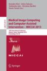 Medical Image Computing and Computer-Assisted Intervention -- MICCAI 2013 : 16th International Conference, Nagoya, Japan, September 22-26, 2013, Proceedings, Part III - Book