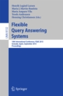 Flexible Query Answering Systems : 10th International Conference, FQAS 2013, Granada, Spain, September 18-20, 2013. Proceedings - eBook