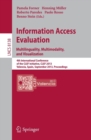 Information Access Evaluation. Multilinguality, Multimodality, and Visualization : 4th International Conference of the CLEF Initiative, CLEF 2013, Valencia, Spain, September 23-26, 2013. Proceedings - Book