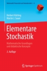 Elementare Stochastik : Mathematische Grundlagen Und Didaktische Konzepte - Book