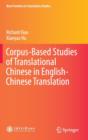 Corpus-Based Studies of Translational Chinese in English-Chinese Translation - Book