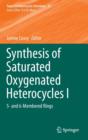 Synthesis of Saturated Oxygenated Heterocycles I : 5- and 6-Membered Rings - Book