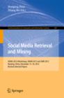 Social Media Retrieval and Mining : ADMA 2012 Workshops, SNAM 2012 and SMR 2012, Nanjing, China, December 15-18, 2012. Revised Selected Papers - eBook