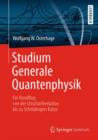 Studium Generale Quantenphysik : Ein Rundflug von der Unscharferelation bis zu Schrodingers Katze - Book