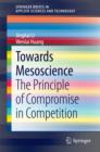 Towards Mesoscience : The Principle of Compromise in Competition - eBook