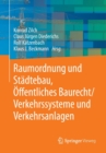 Raumordnung Und Stadtebau, OEffentliches Baurecht / Verkehrssysteme Und Verkehrsanlagen - Book