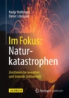 Im Fokus: Naturkatastrophen : Zerstorerische Gewalten und tickende Zeitbomben - Book