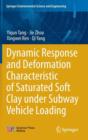 Dynamic Response and Deformation Characteristic of Saturated Soft Clay under Subway Vehicle Loading - Book