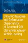Dynamic Response and Deformation Characteristic of Saturated Soft Clay under Subway Vehicle Loading - eBook