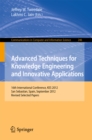 Advanced Techniques for Knowledge Engineering and Innovative Applications : 16th International Conference, KES 2012, San Sebastian, Spain, September 10-12, 2012, Revised Selected Papers - eBook