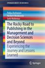 The Rocky Road to Publishing in the Management and Decision Sciences and Beyond : Experiencing the Journey and Lessons Learned - Book