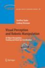 Visual Perception and Robotic Manipulation : 3D Object Recognition, Tracking and Hand-Eye Coordination - Book