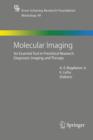 Molecular Imaging : An Essential Tool in Preclinical Research, Diagnostic Imaging, and Therapy - Book