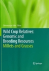 Wild Crop Relatives: Genomic and Breeding Resources : Millets and Grasses - Book