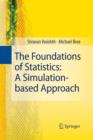 The Foundations of Statistics: A Simulation-based Approach - Book