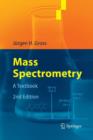 Mass Spectrometry : A Textbook - Book