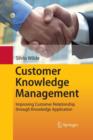 Customer Knowledge Management : Improving Customer Relationship through Knowledge Application - Book