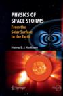 Physics of Space Storms : From the Solar Surface to the Earth - Book