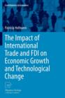 The Impact of International Trade and FDI on Economic Growth and Technological Change - Book