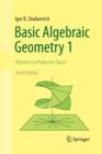 Basic Algebraic Geometry 1 : Varieties in Projective Space - Book