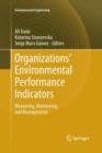 Organizations' Environmental Performance Indicators : Measuring, Monitoring, and Management - Book