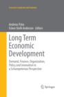 Long Term Economic Development : Demand, Finance, Organization, Policy and Innovation in a Schumpeterian Perspective - Book