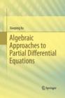 Algebraic Approaches to Partial Differential Equations - Book