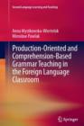 Production-oriented and Comprehension-based Grammar Teaching in the Foreign Language Classroom - Book